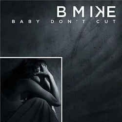 Baby Don't Cut Chords by B Mike