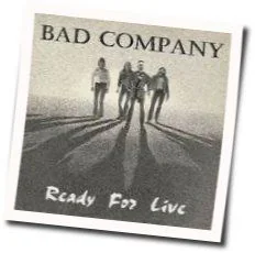 Ready For Love Chords by Bad Company