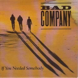 If You Need Somebody Chords by Bad Company