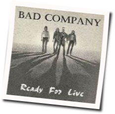 Ready For Love Chords by Bad Company