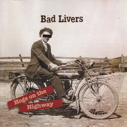 Hogs On The Highway Chords by Bad Livers