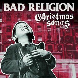 Angels We Have Heard On High by Bad Religion