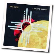 Bad Suns tabs for Cardiac arrest