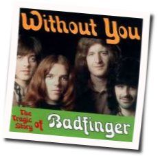 Without You Chords by Badfinger