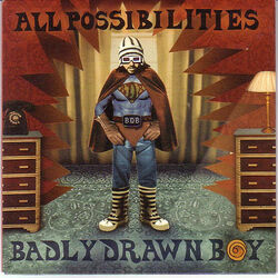 All Possibilities by Badly Drawn Boy