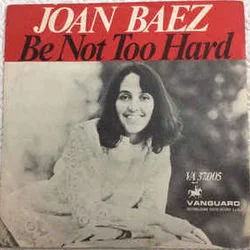 Be Not Too Hard Chords by Joan Baez