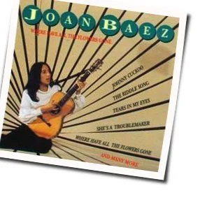 Where Have All The Flowers Gone Chords by Joan Baez