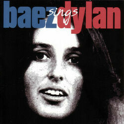 It Ain't Me Babe by Joan Baez