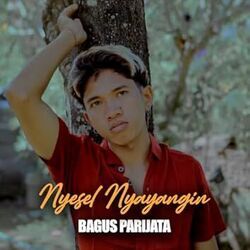 Nyesel Nyayangin Chords by Bagus Parijata