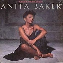 Caught Up In The Rapture by Anita Baker