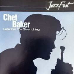 Look For The Silver Lining by Chet Baker