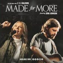 Made For More by Josh Baldwin