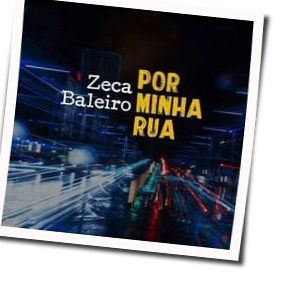 Por Minha Rua Chords by Zeca Baleiro