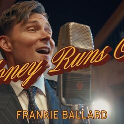 Money Runs Out by Frankie Ballard