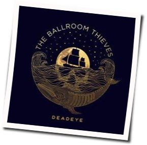 Sea Legs by The Ballroom Thieves