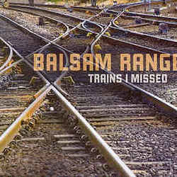 Trains I Missed Tab by Balsam Range