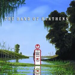 Don't Call On Me by The Band Of Heathens