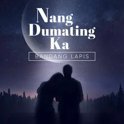Nang Dumating Ka Bass Tab by Bandang Lapis
