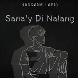 Kung San Ka Masaya by Bandang Lapis