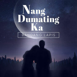 Nang Dumating Ka Chords by Bandang Lapis