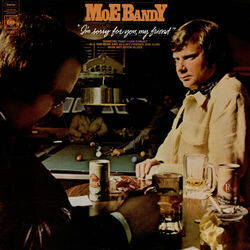 I'm Sorry For You My Friend Chords by Moe Bandy