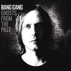 Ghost From The Past Chords by Bang Gang