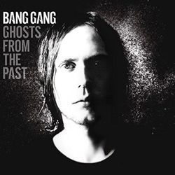 Ghost From The Past Chords by Bang Gang