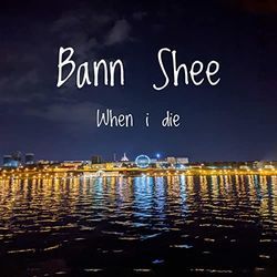 When I Die Chords by Bann Shee