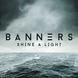 Shine A Light Chords by Banners