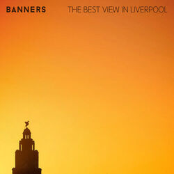 The Best View In Liverpool Chords by Banners