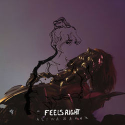 Feels Right Chords by Alina Baraz