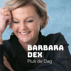 Pluk De Dag by Barbara Dex