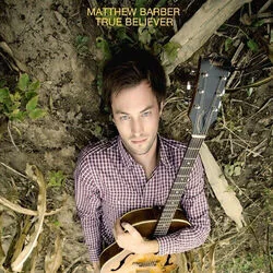 True Believer Chords by Matthew Barber