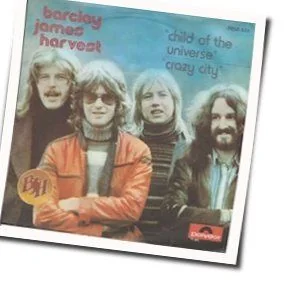 Child Of The Universe Chords by Barclay James Harvest