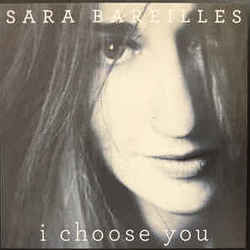 I Choose You by Sara Bareilles