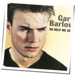 So Help Me Girl Chords by Gary Barlow