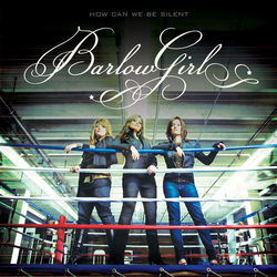 Keep Quiet by BarlowGirl