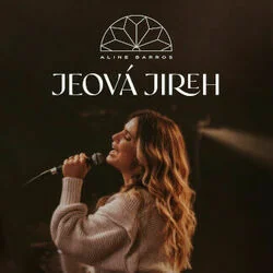 Jeová Jireh Chords by Aline Barros