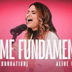 Firme Fundamento (jamais) Chords by Aline Barros