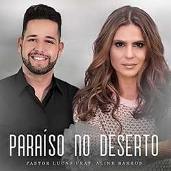 Paraíso No Deserto (part. Pr. Lucas) Chords by Aline Barros