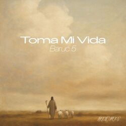 Toma Mi Vida by Baruc 5