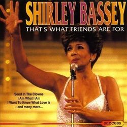 That's What Friends Are For Chords by Shirley Bassey