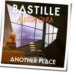 Another Place Chords by Bastille And Alessia Cara
