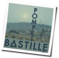 Pompeii  Chords by Bastille