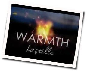 Warmth by Bastille