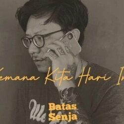 Ke Mana Kita Hari Ini Chords by Batas Senja