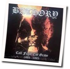 Call From The Grave by Bathory