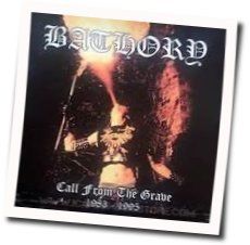 Call From The Grave Tabs by Bathory