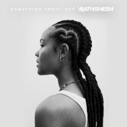 Something About Her by Bathsheba