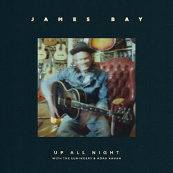 James Bay tabs for Up all night live